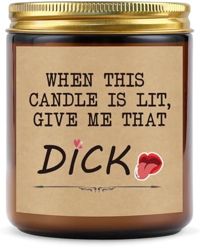 Gifts for Him Naughty Anniversary Birthday Christmas Gifts for Boyfriend, Funny Romantic Gifts for Husband Men When This Candle is Lit Give Me That D*ck Lavender & Sage Candle